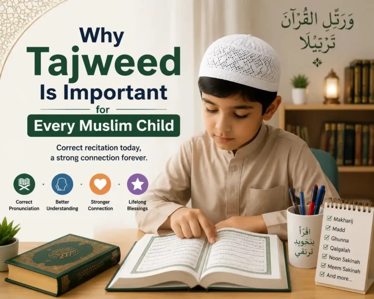 Why Tajweed Is Important for Every Muslim Child